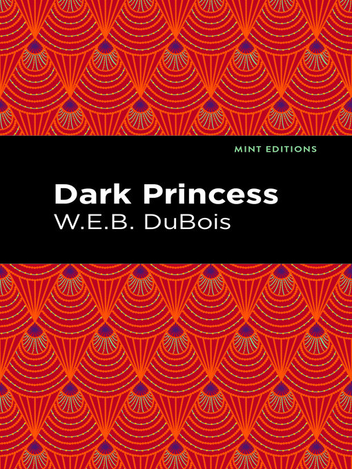 Title details for Dark Princess by W. E. B. Du Bois - Wait list
